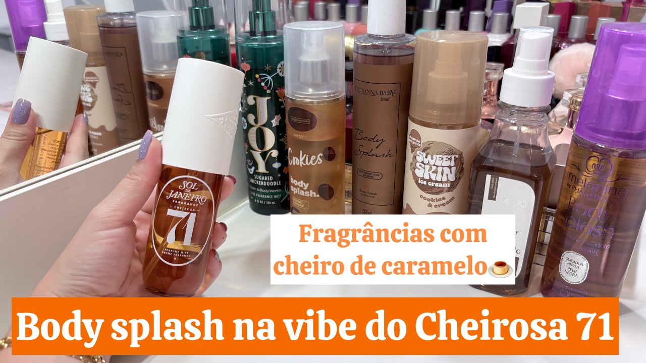 BODY SPLASH PARECIDOS COM O CHEIROSA 71 DA SOL DE JANEIRO 🍮🤎🐻