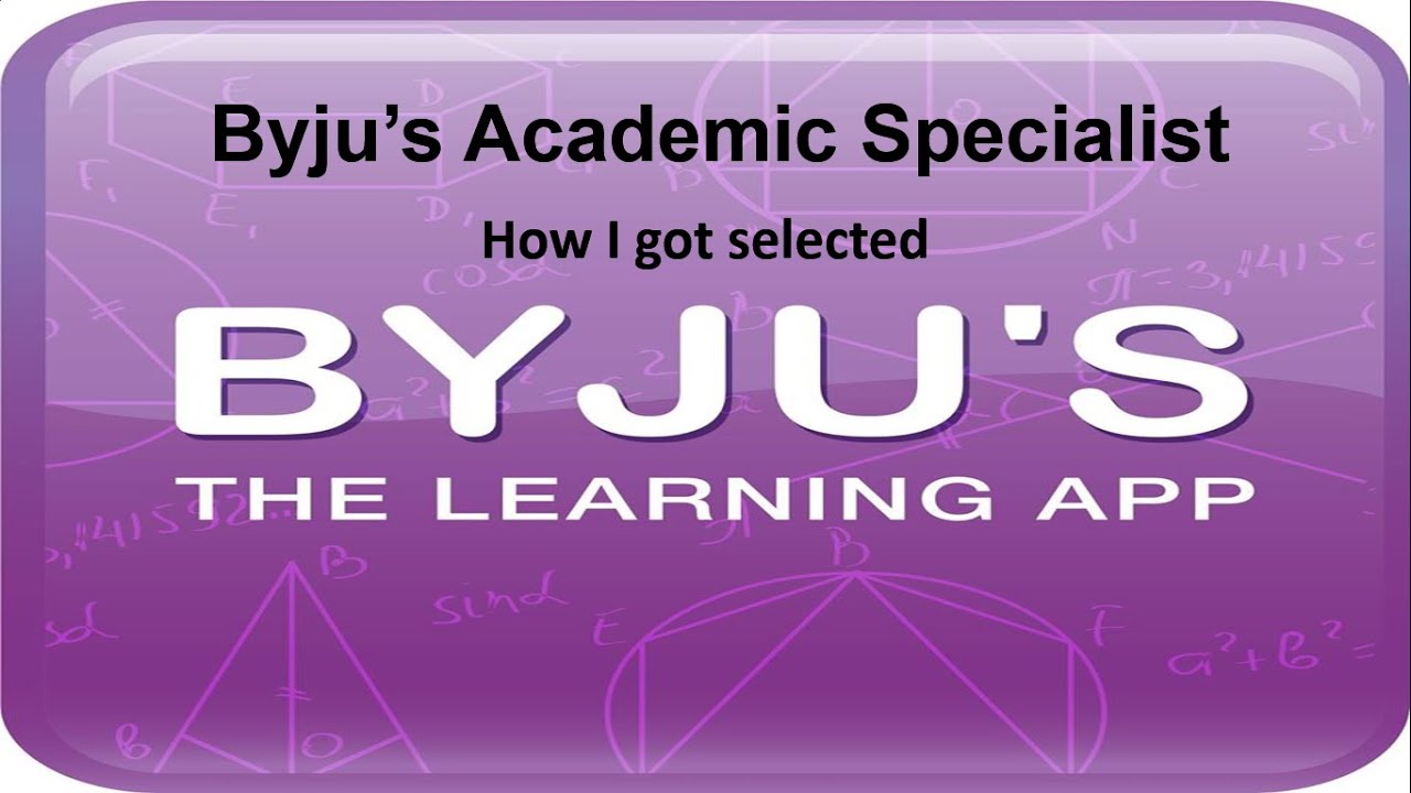 Byju's Academic Specialist Recruitment Process | How I got selected | All the steps and the time