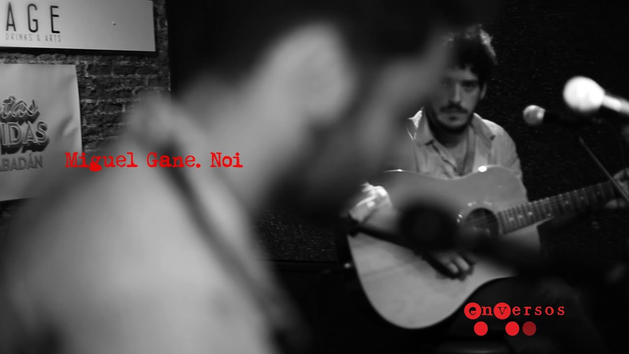 Miguel Gane. Noi