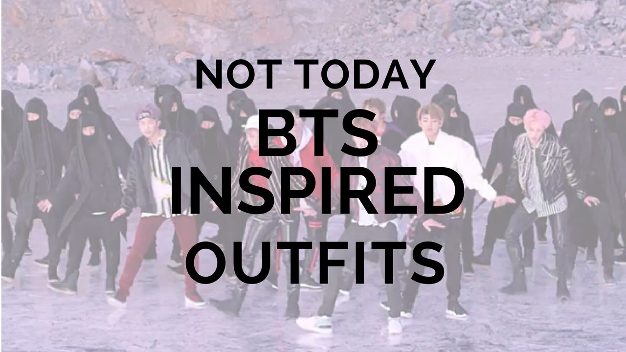 Kpop Inspired Outfits: BTS - Not Today
