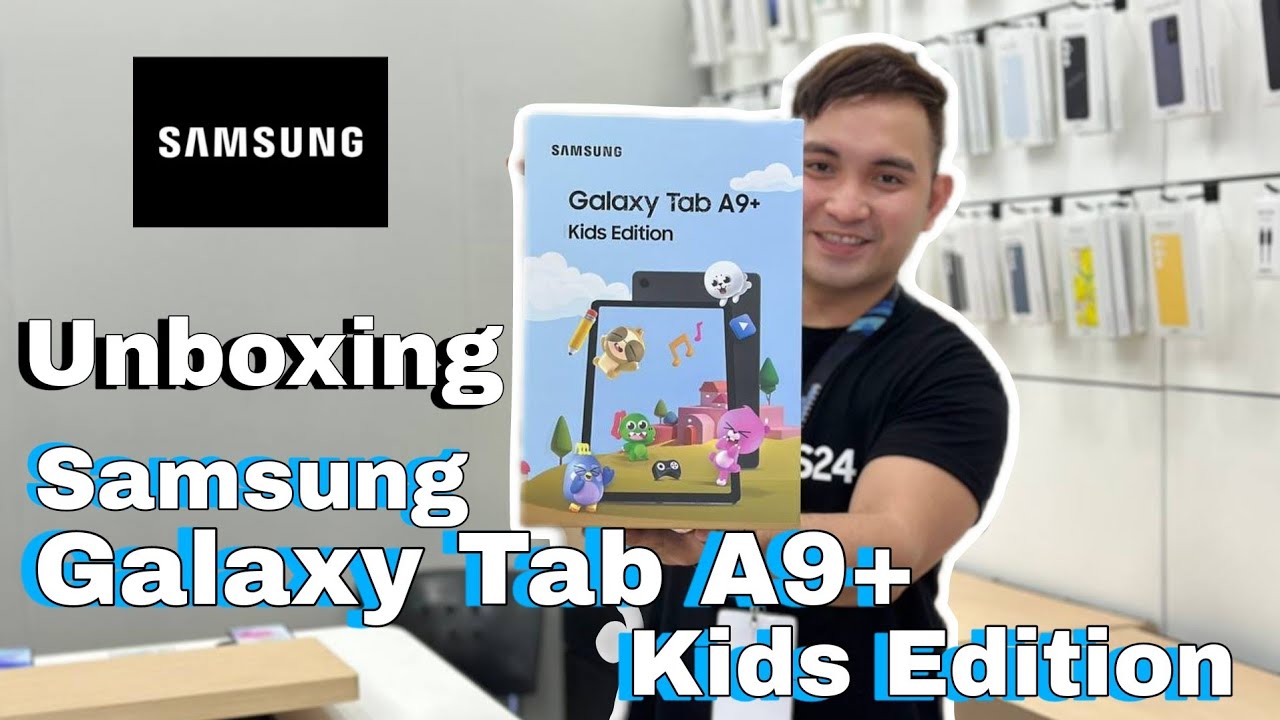 Unboxing Samsung Galaxy Tab A9+ Kids Edition