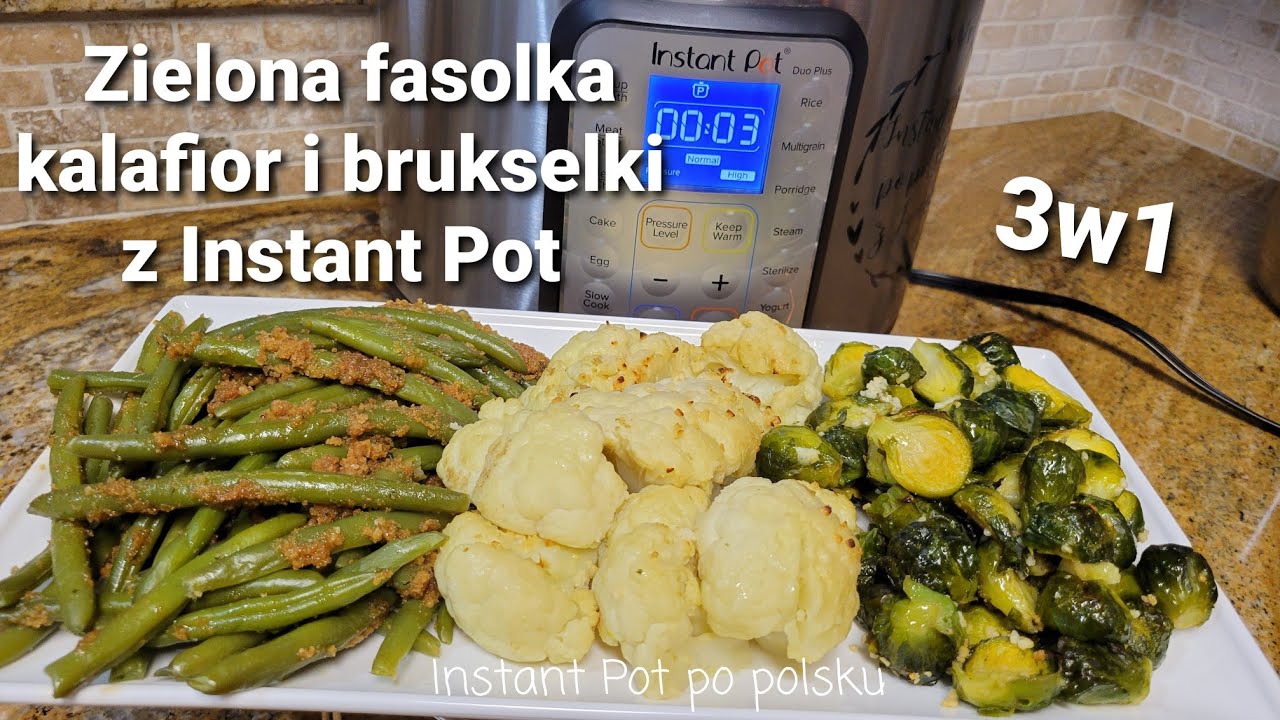 Warzywa z Instant Pot gotowane razem; fasolka, kalafior i brukselki/Veggies in IP, all in one pot