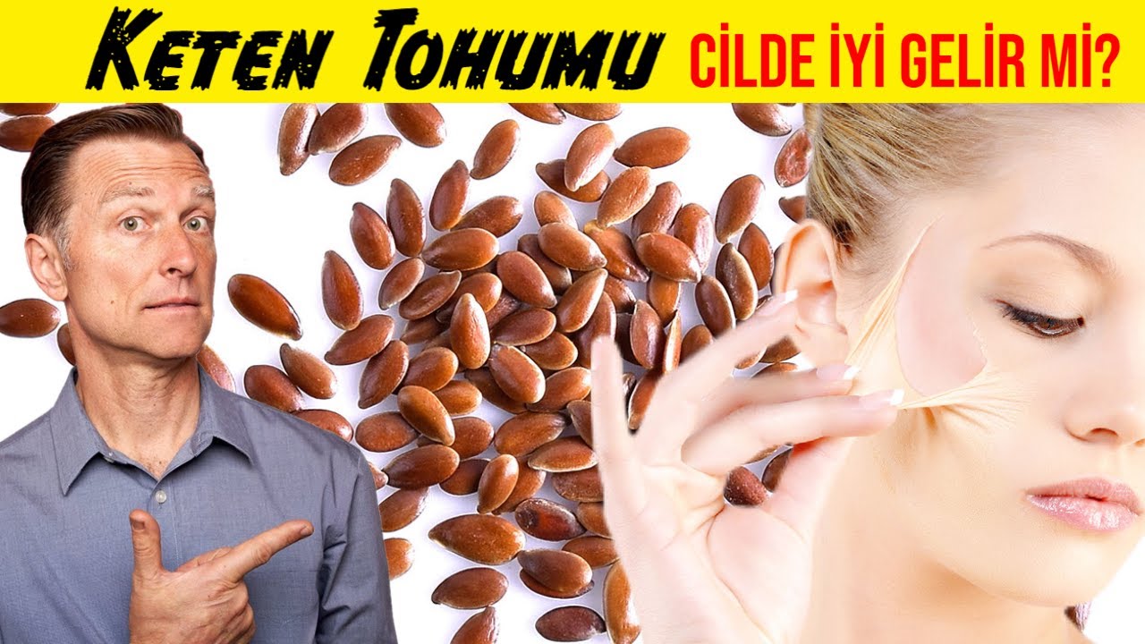 Keten Tohumunun Cilde Faydaları Ve Linoleik Asit Eksikliği Belirtileri | Dr.Berg Türkçe