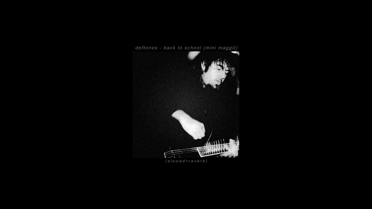 deftones - back to school (Slowed + Reverb)