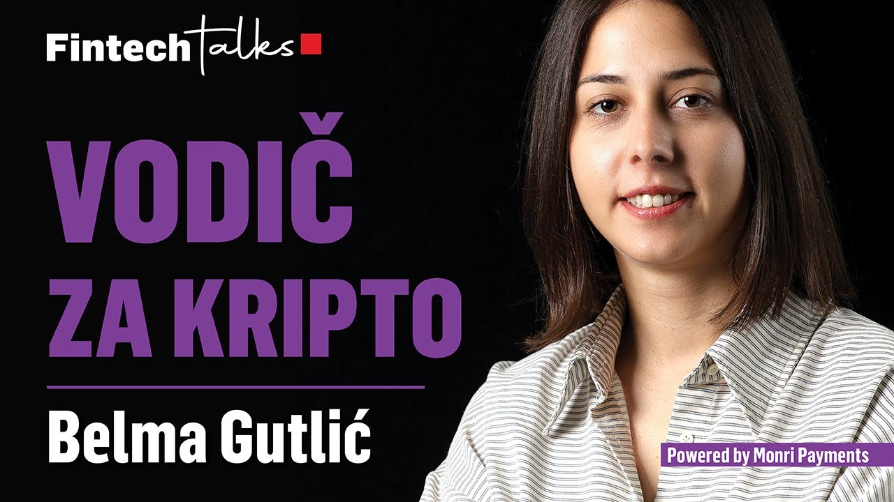 Kako Početnici Mogu Sigurno Ući U Svijet Kriptovaluta: Belma Gutlić x Fintech Talks 05