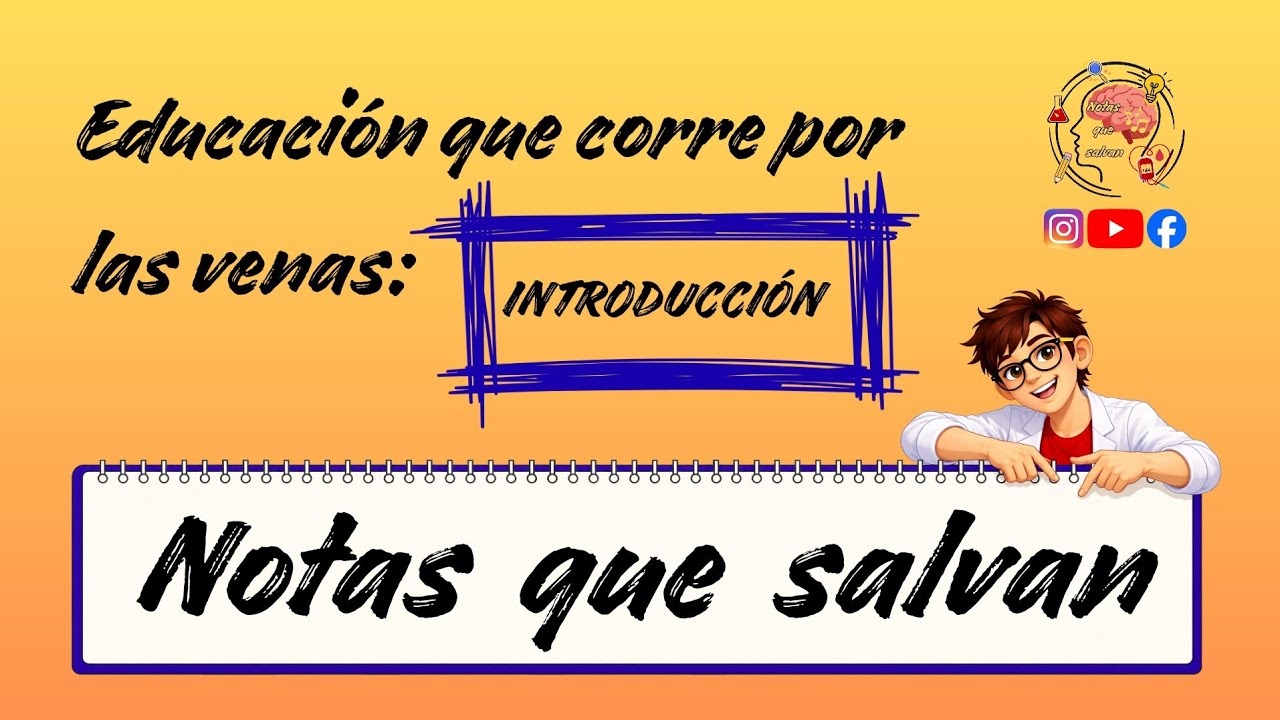 Educación que corre por las venas | Capítulo 1: Introducción