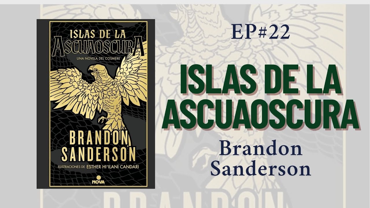 Islas de la Ascuaoscura | Brandon Sanderson | Cosmere | Ep.22 | El Club de la Libromancia