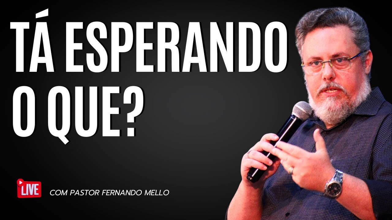 TÁ ESPERANDO O QUE?