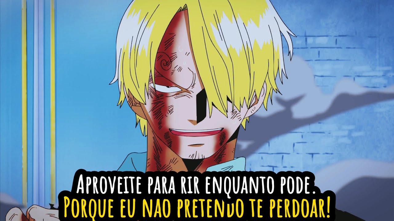 Sanji - Ria Enquanto Você Ainda Pode, Porque eu Não Vou te Perdoar! - One Piece Edit I Lws