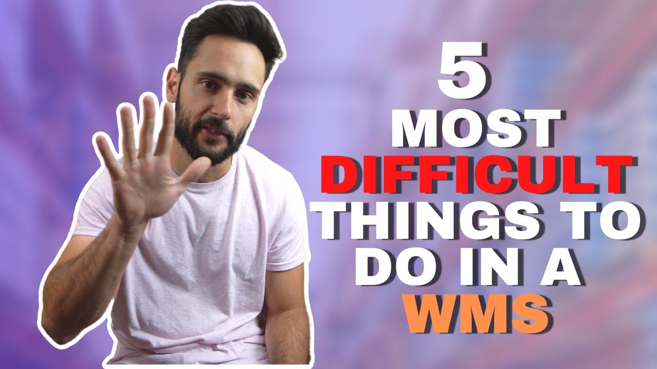 These Are The 5 Hardest Things to Implement In a WMS.