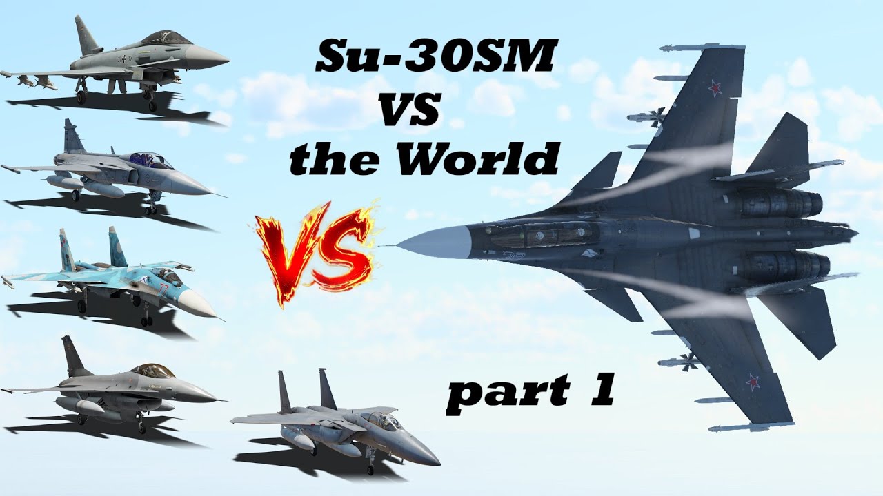 Su-30SM VS the World | Thrust Vectoring Dogfights | War Thunder | Part 1
