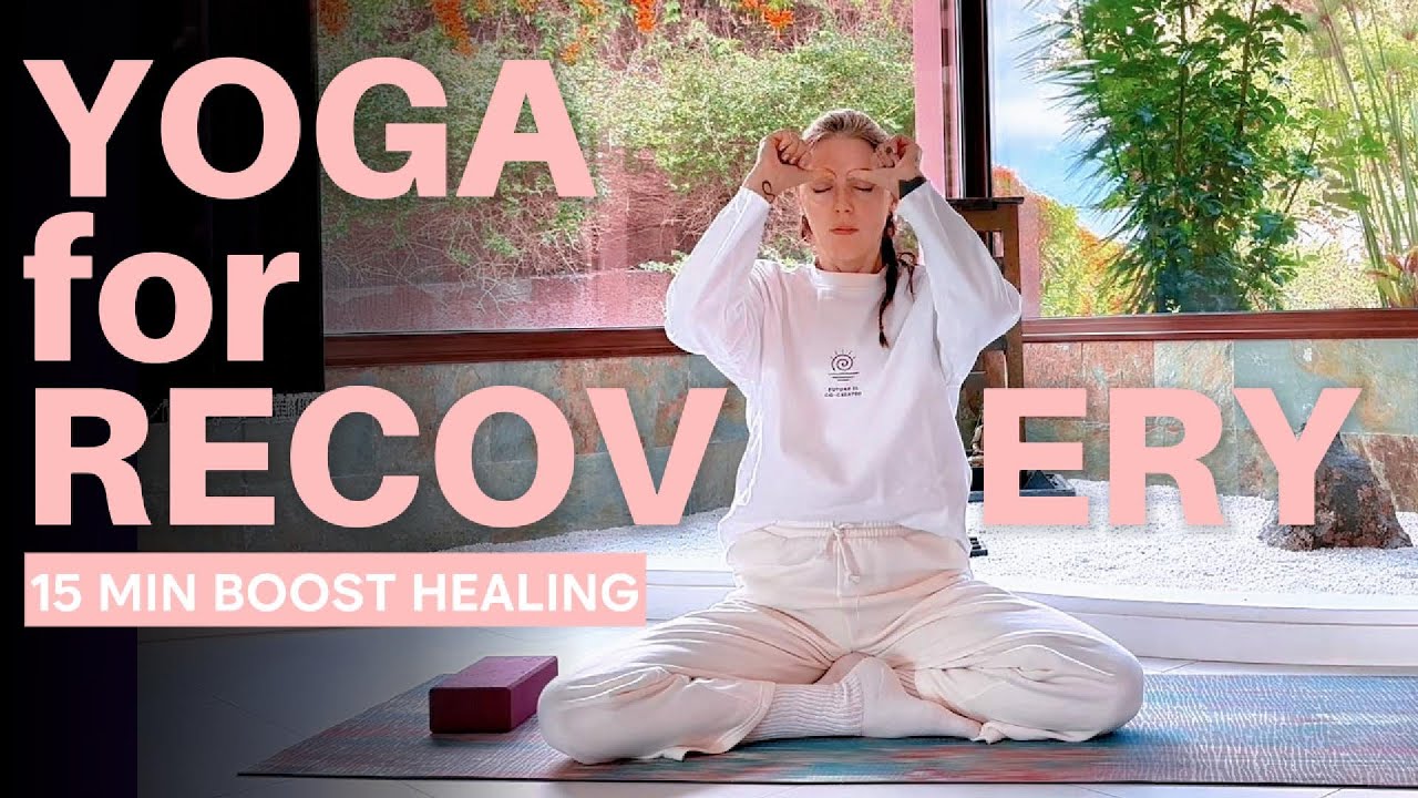 15 Min Yoga for Recovery | Slow Flow | Acupressure and Healing from Flu |