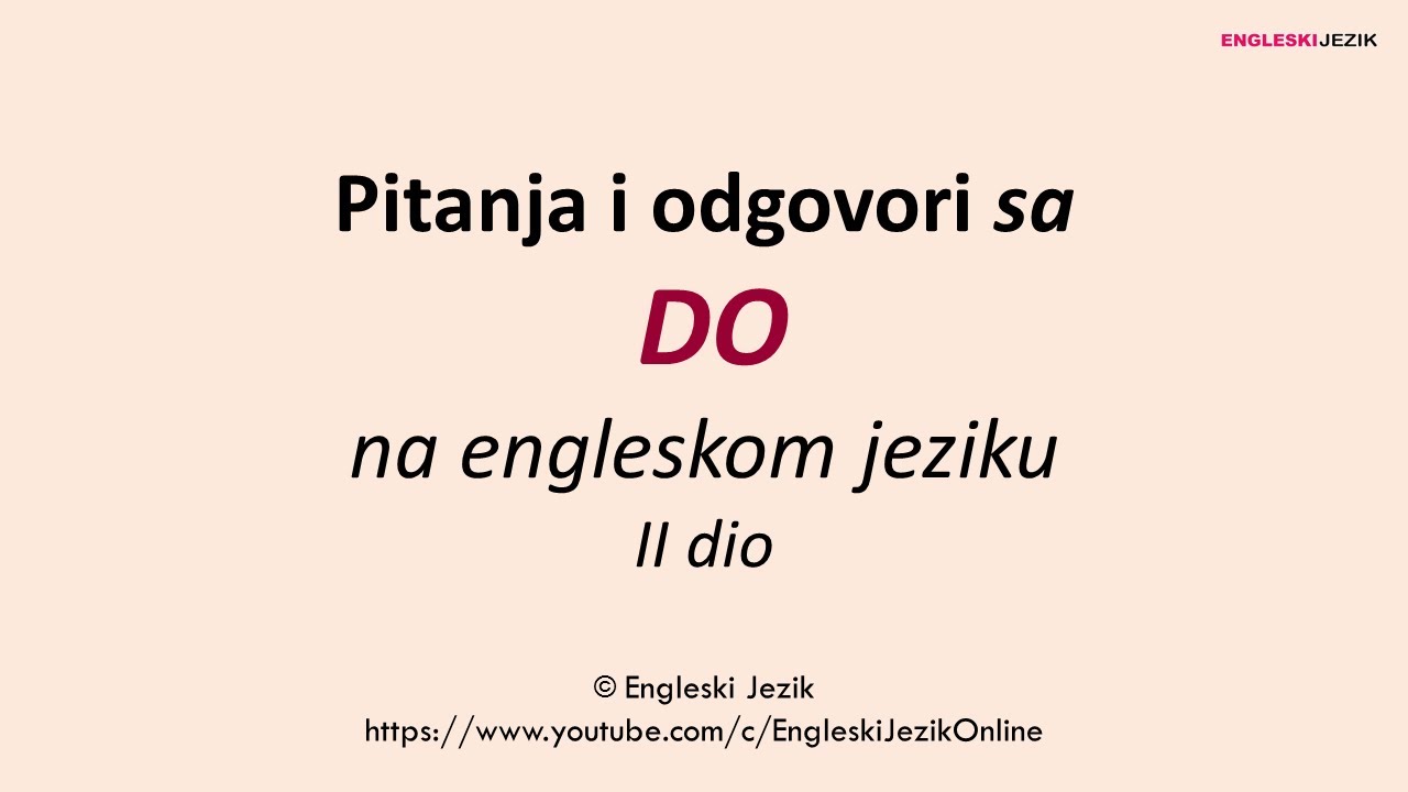 Svakodnevna pitanja i odgovori sa DO na engleskom jeziku | II dio | Proširite vokabular