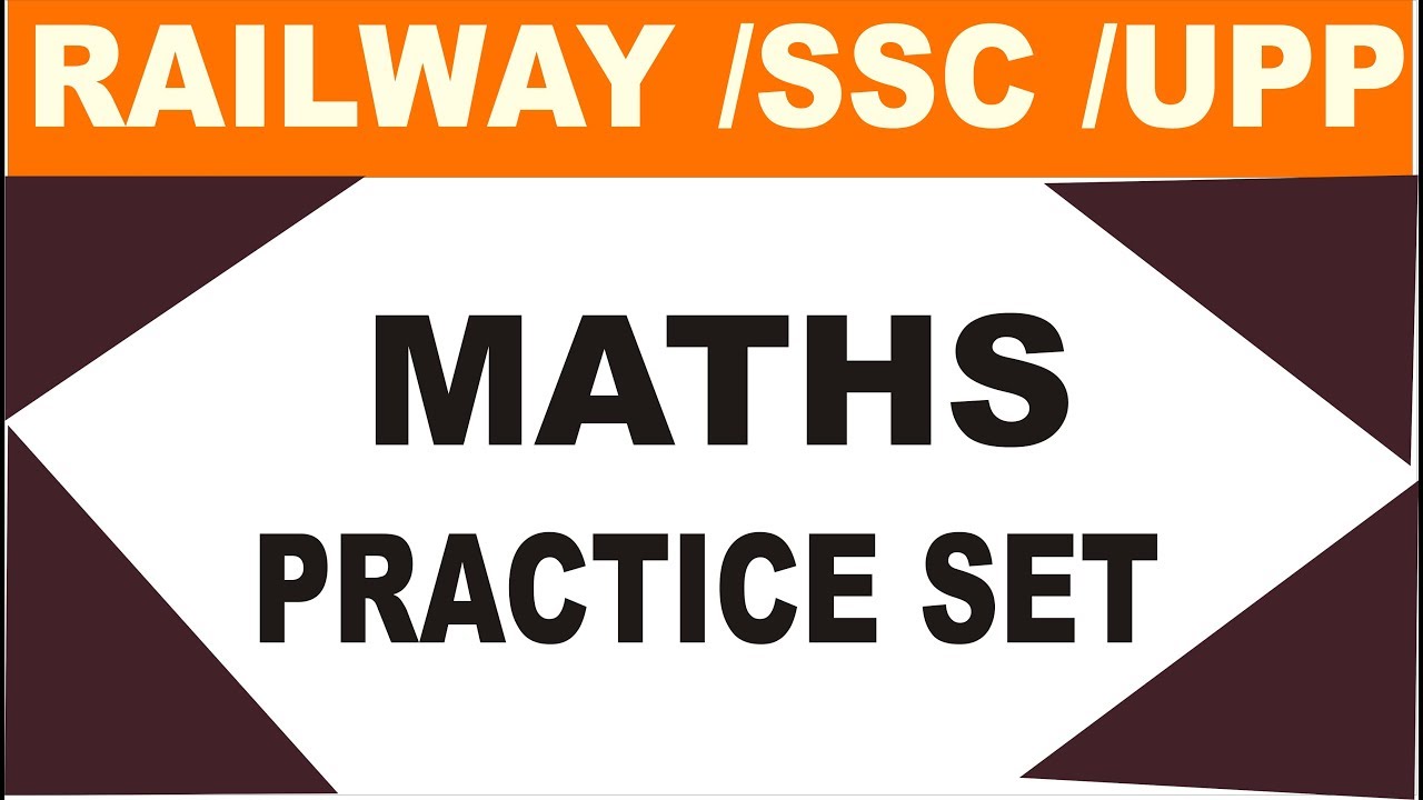 RAILWAY || SSC - 2018 || MATHS Practice Set [PART-2] | RAILWAY-ALP | Group D | UPP | SSC | IBPS etc.