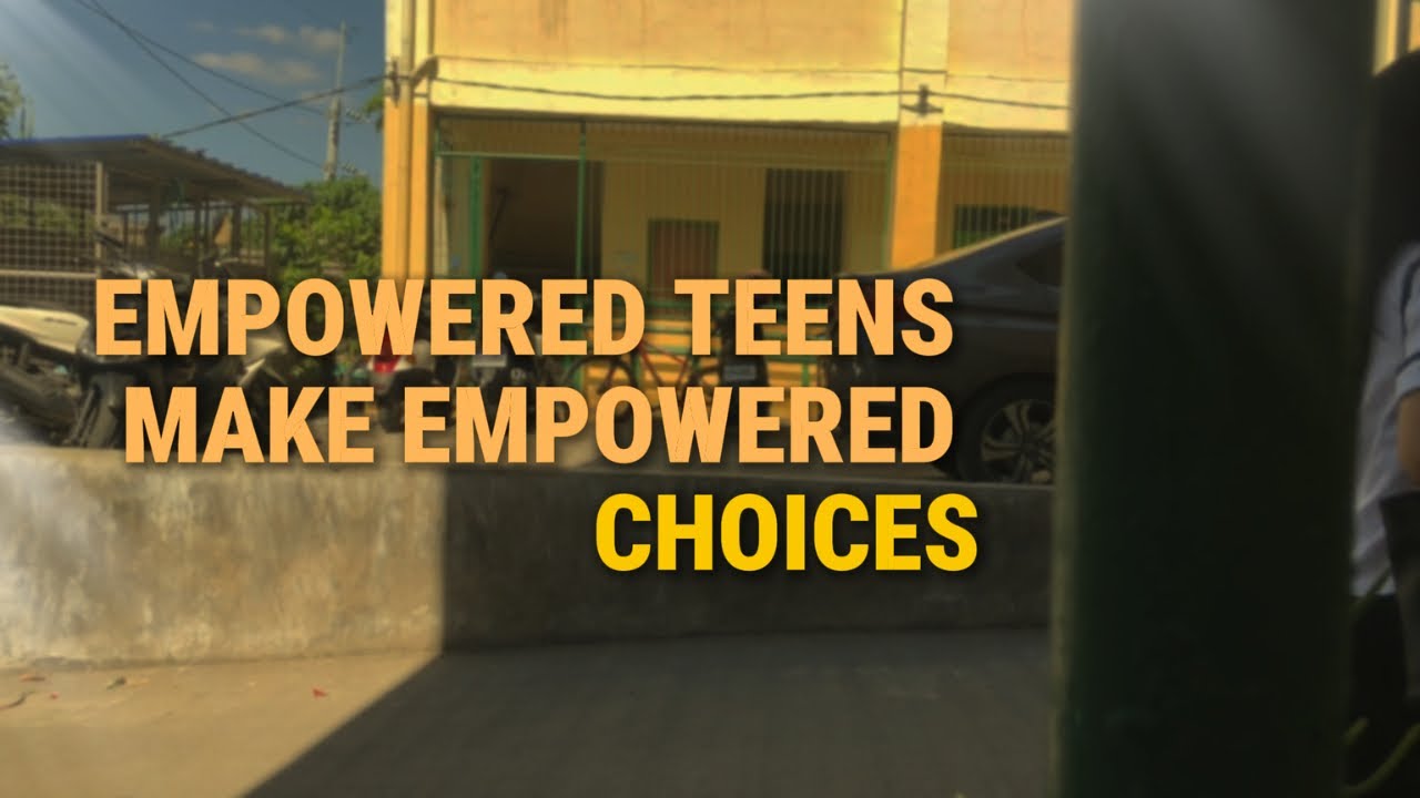 Empowered Teens Make Empowered Choices | ADVOCACY VIDEO
