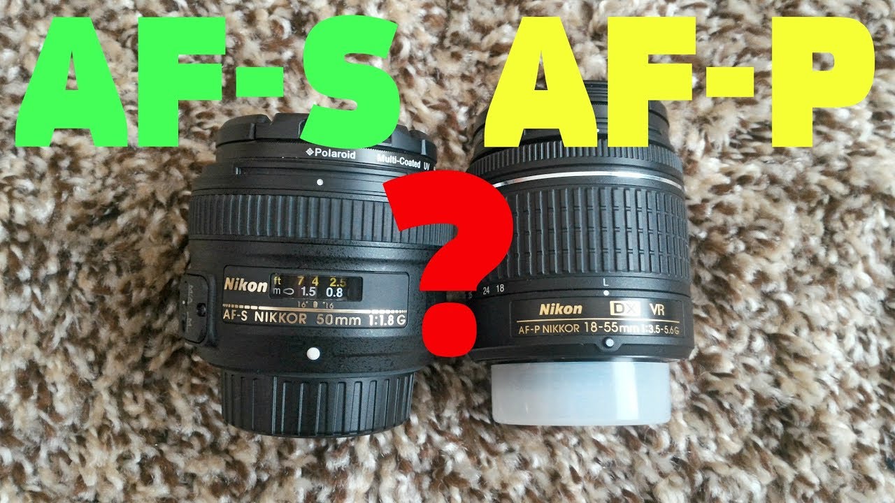 Что такое Nikon AF-S и AF-P ?