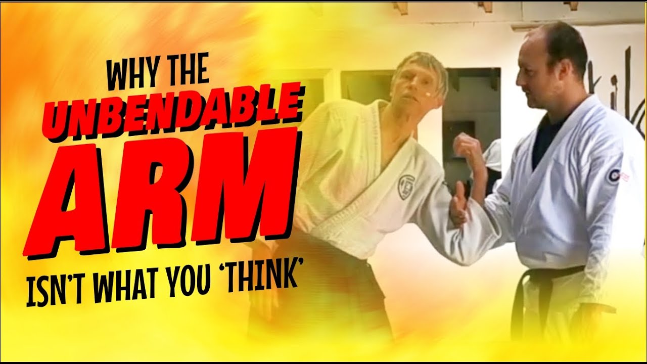WHY THE AIKIDO UNBENDABLE ARM ISN'T WHAT YOU 
