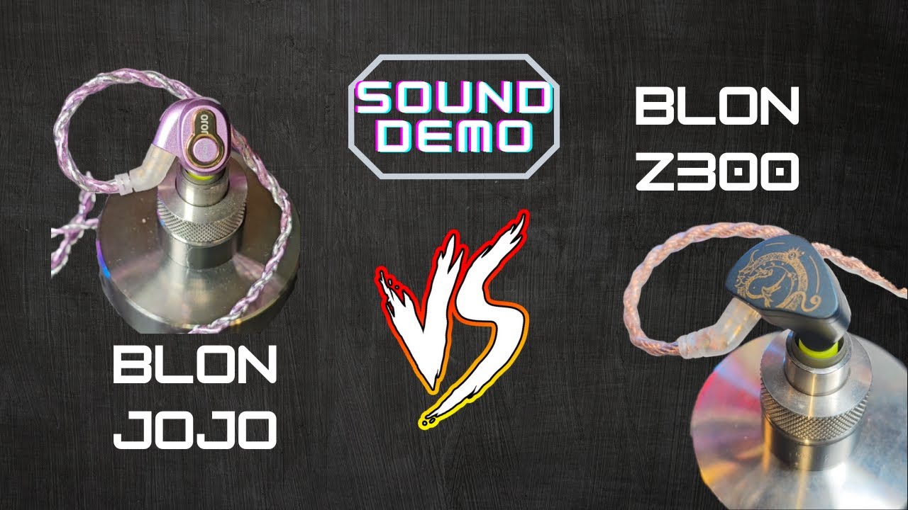 [Áudio - Sound Demo] BLON JOJO x BLON Z300  [Comparativo]