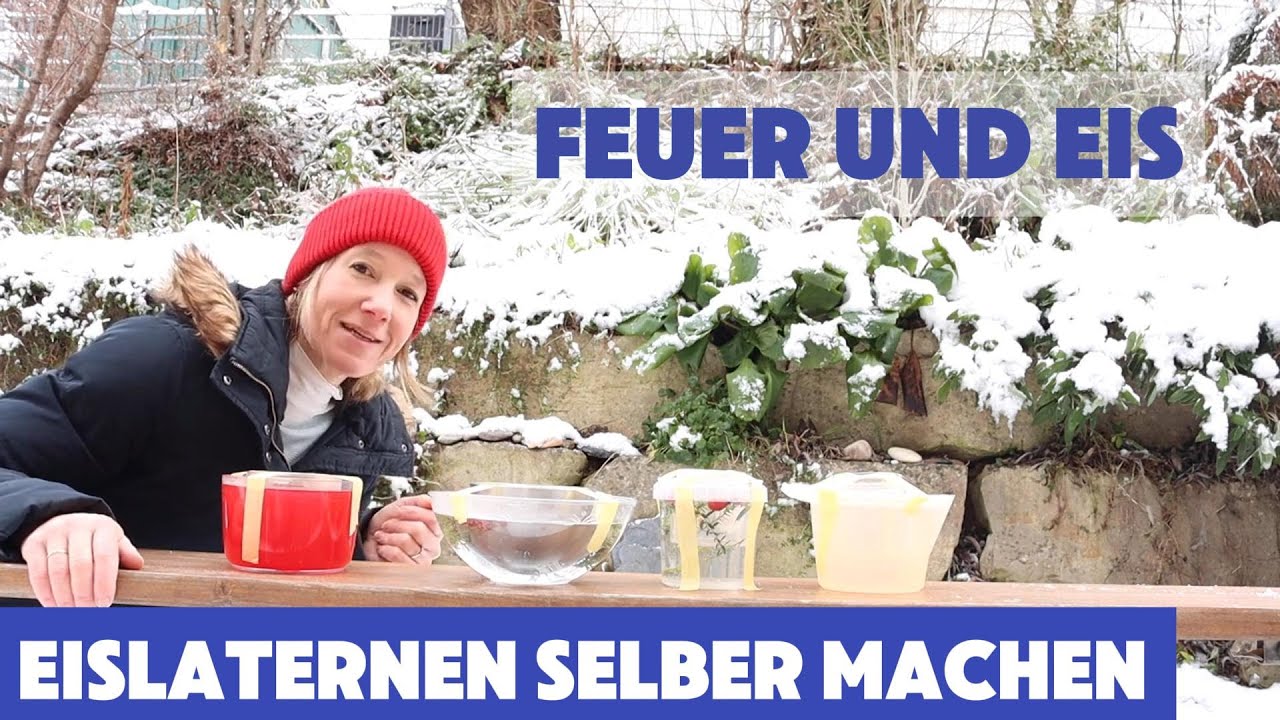 Forsche mit! Feuer und Eis: Eislaternen selber machen