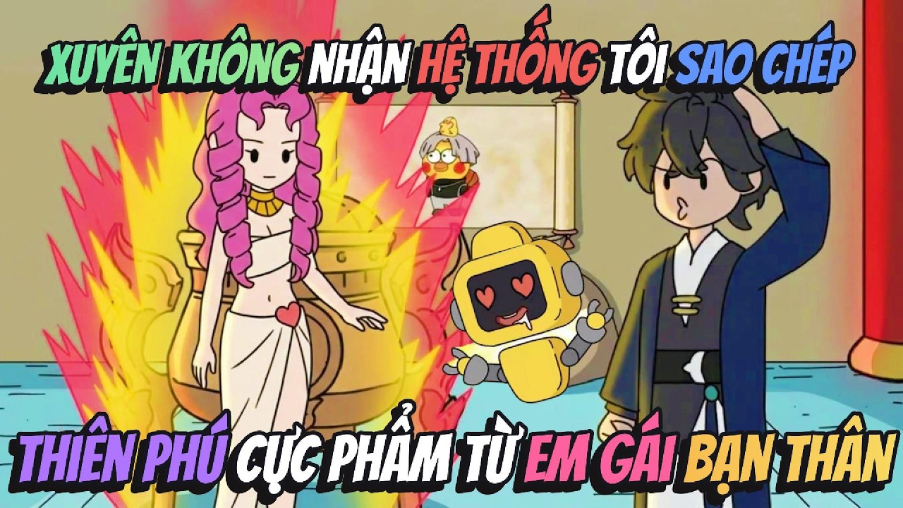 Xuyên Không Nhận Hệ Thống Tôi Sao Chép Thiên Phú Cực Phẩm Từ Em Gái Bạn Thân | AVGsub