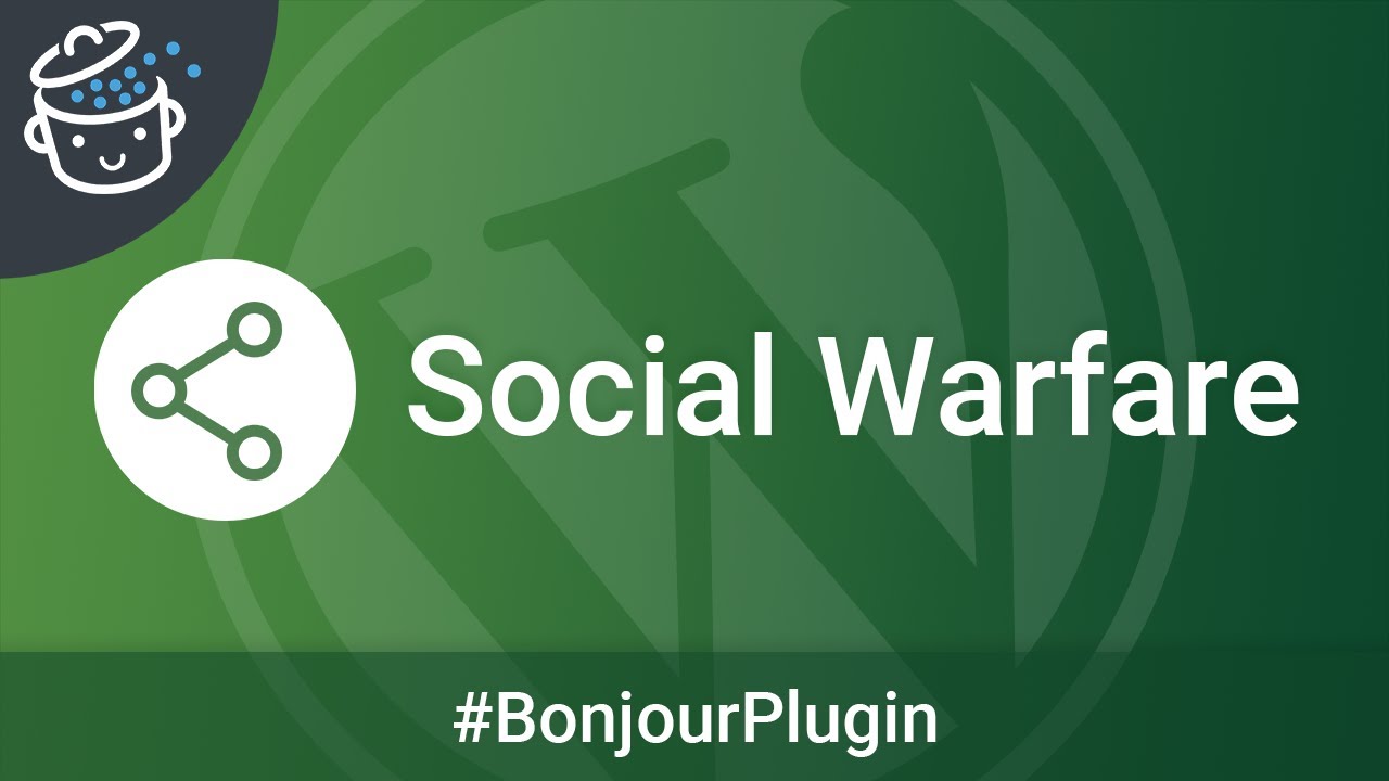 Social Warfare, pour créer vos boutons de partage social - 🔌 Bonjour Plugin #2