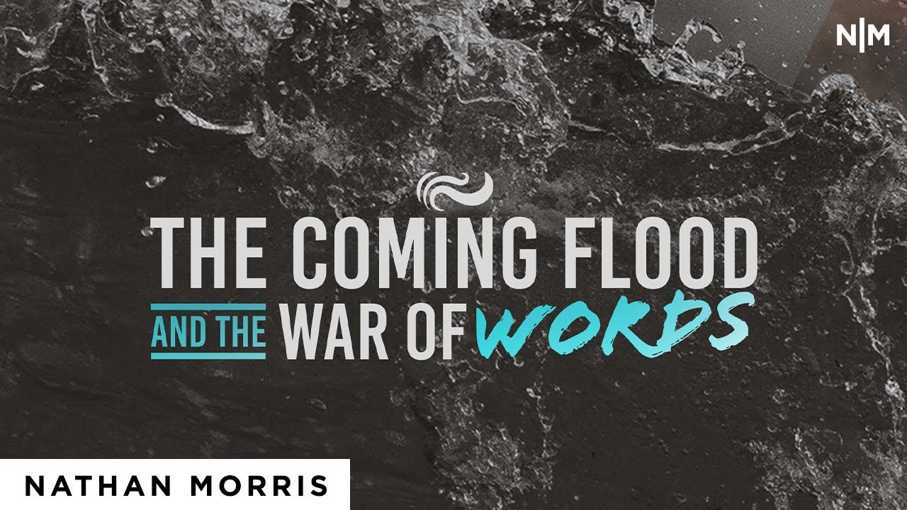 The Coming Flood And The War Of Words | Nathan Morris [Official Video]