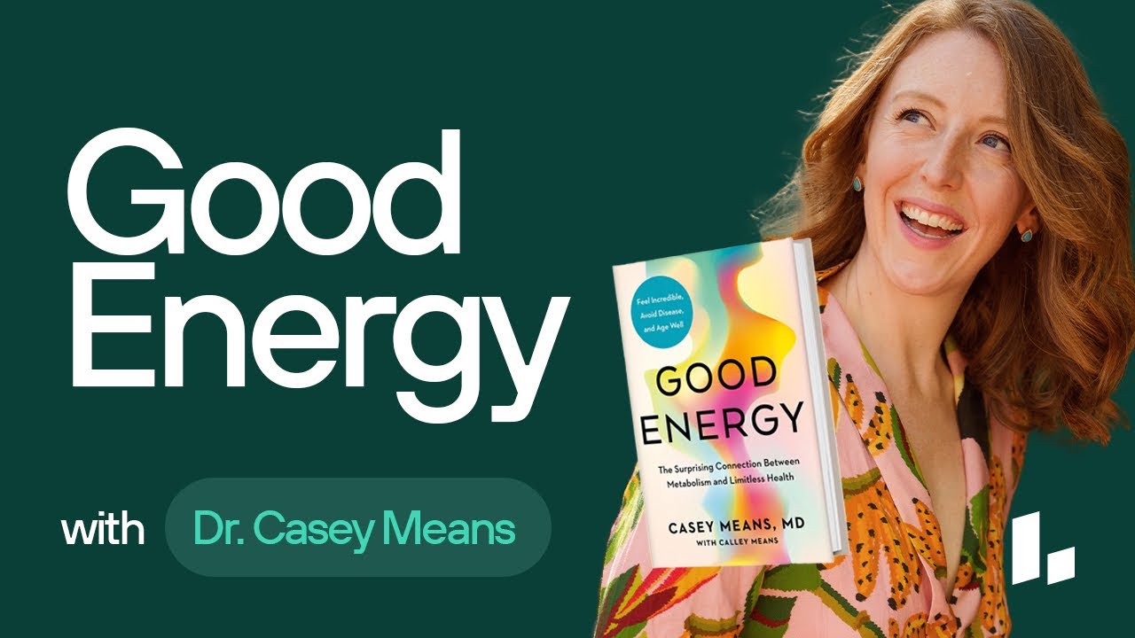 The Writing of &lsquo;GOOD ENERGY,&rsquo; Your Guide to Taking Charge of Your Metabolic Health | Dr. Casey Means