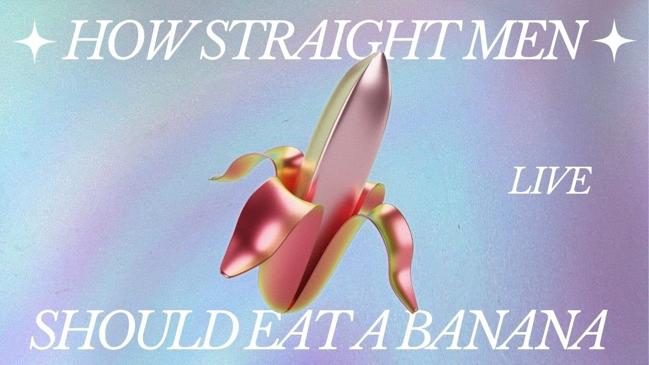 How straight men should eat a banana | LIVE | 1/8/26
