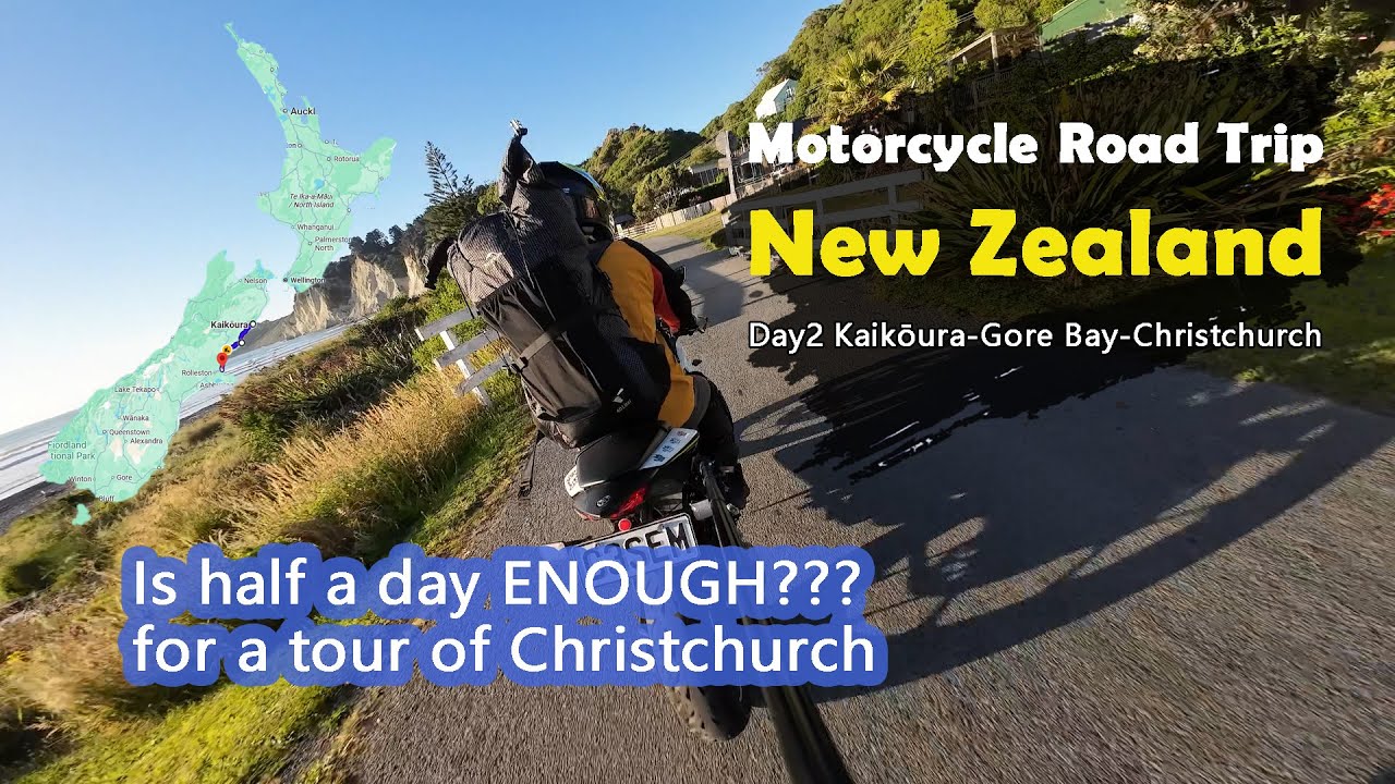 Motorcycle Road Trip New Zealand | Day 2: Kaikōura→Gore Bay→Christchurch