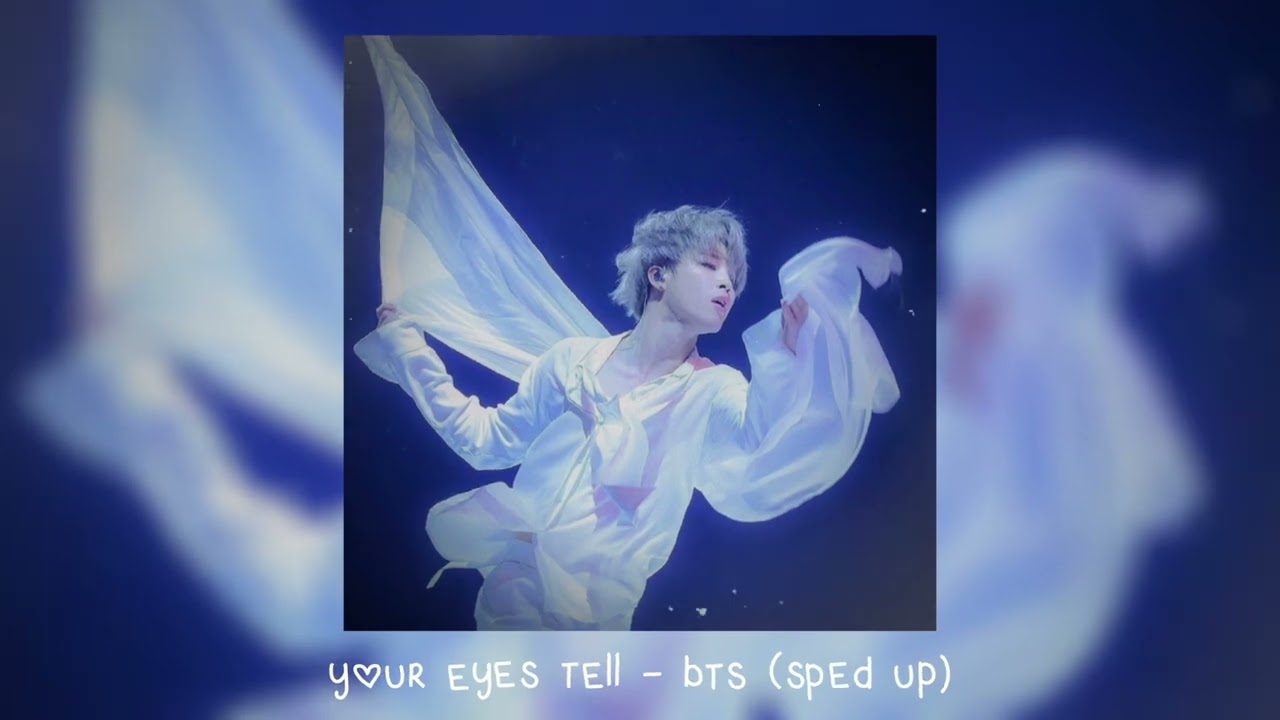 your eyes tell - bts (𝒔𝒑𝒆𝒅 𝒖𝒑)
