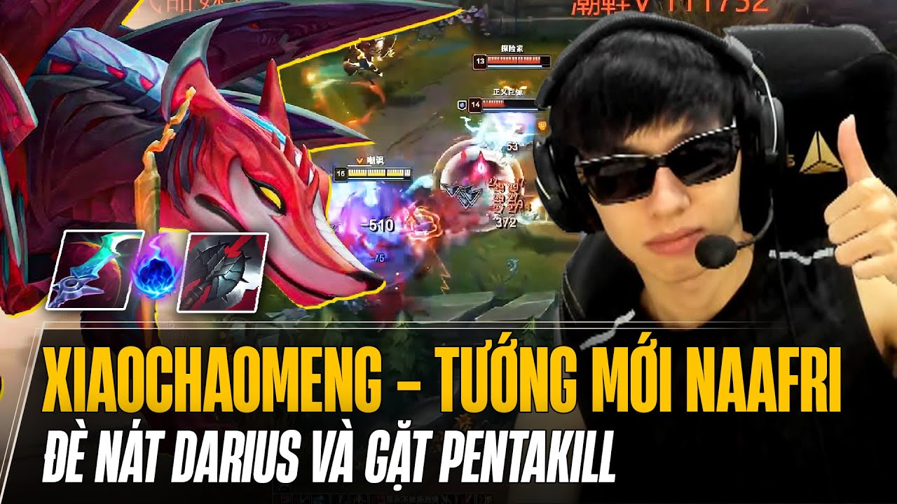 XIAOCHAOMENG CÙNG NAAFIRI HỦY DIỆT DARIUS LỤM LUÔN PENTAKILL VỚI DAME SIÊU ẢO