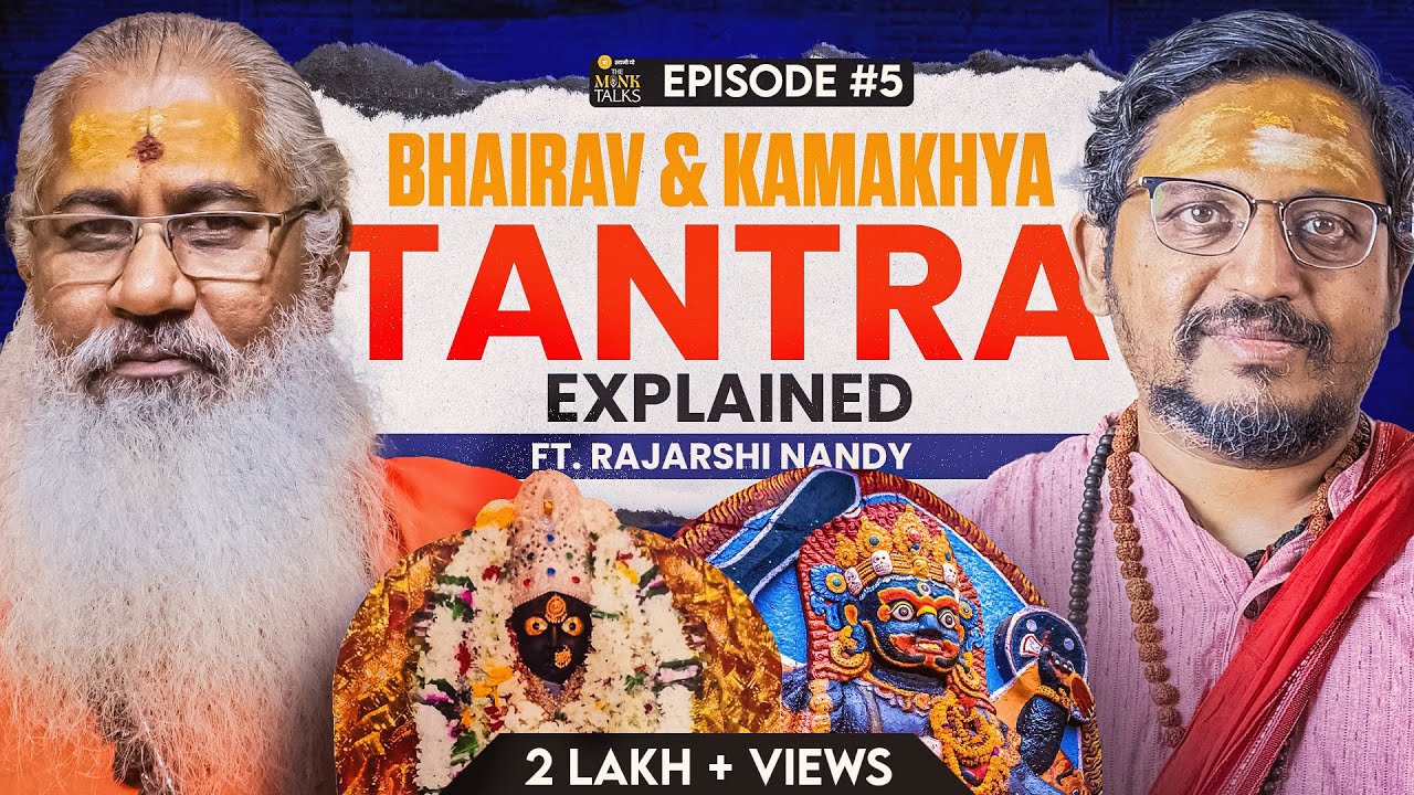 Bhairav & Kamakhya Tantra Explained||The Monk Talks Ep-5 ft. Rajarshi Nandy||Swami Yo