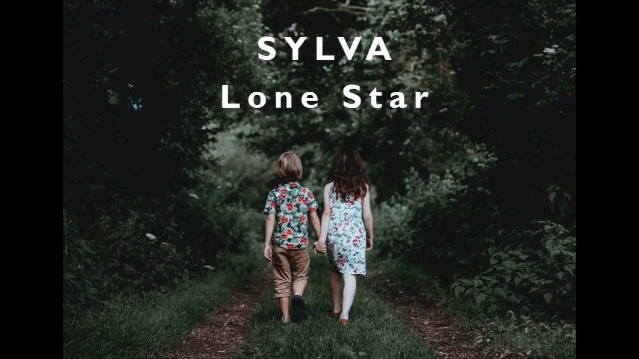 Sylva - Lone Star (ft. Tom Rosenthal)