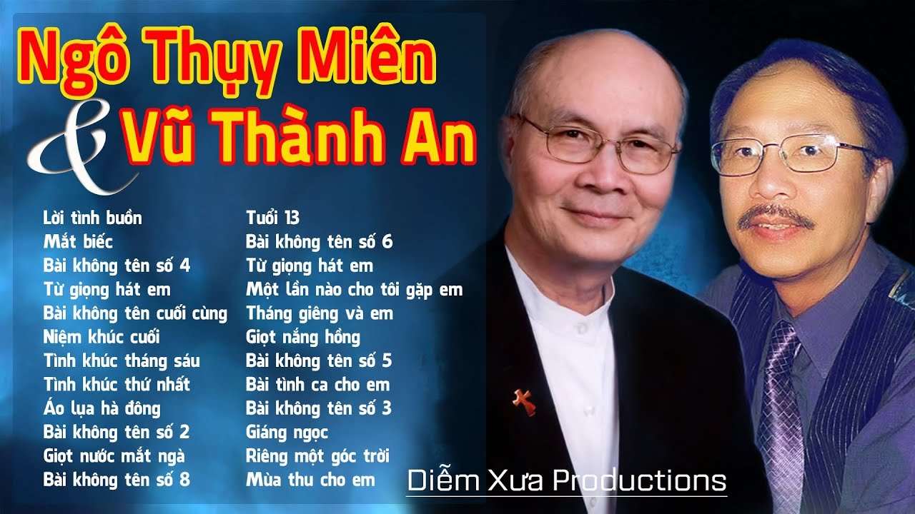 NGÔ THỤY MIÊN VŨ THÀNH AN Những Tình Khúc Trữ Tình Sang Trọng Nhất
