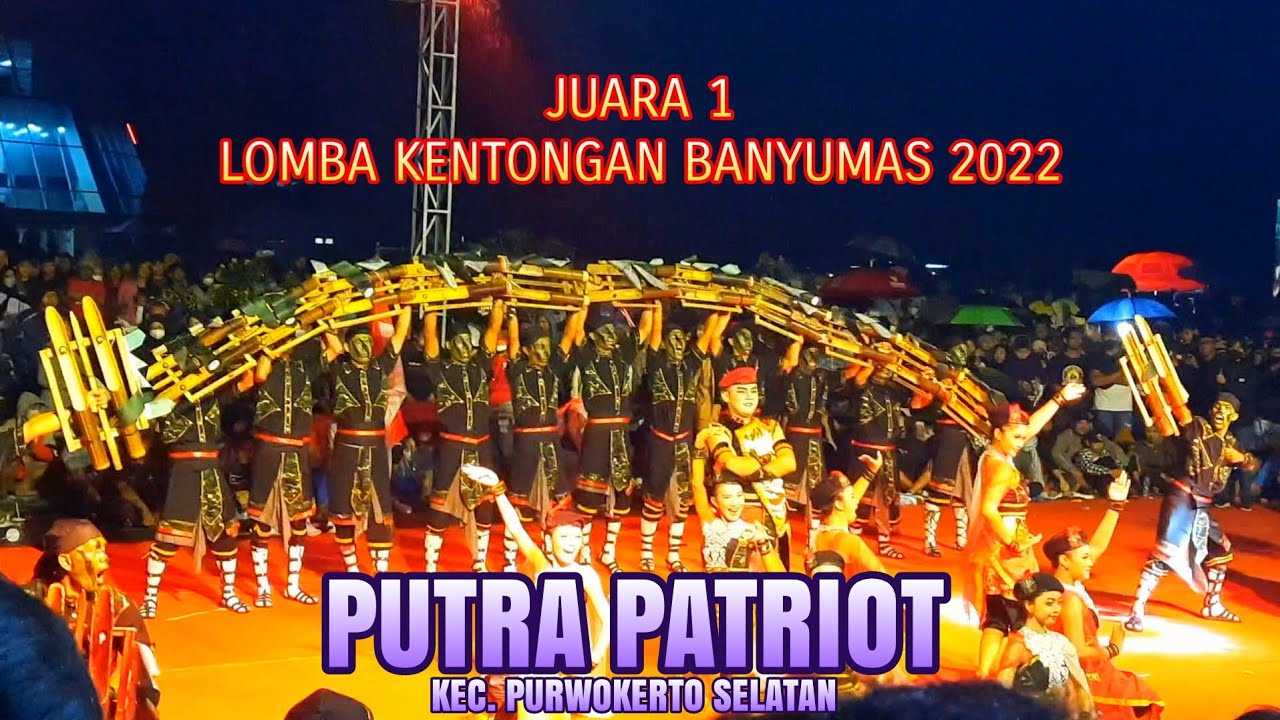 JUARA 1 LOMBA KENTONGAN BANYUMAS 2022 || PUTRA PATRIOT || PURWOKERTO SELATAN