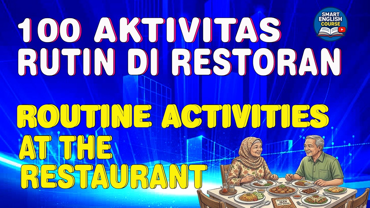 100 AKTIVITAS RUTIN DI RESTORAN | ROUTINE ACTIVITIES AT THE RESTAURANT | BELAJAR BAHASA INGGRIS