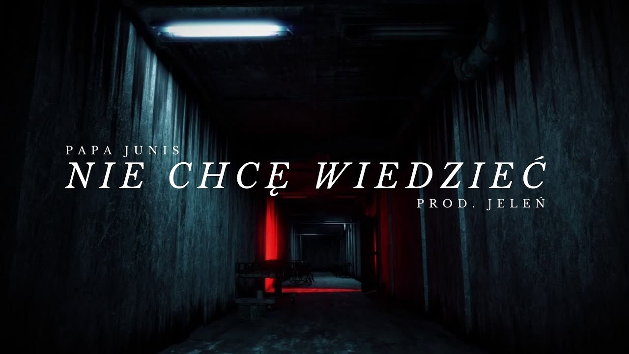 PAPA JUNIS - NIE CHCĘ WIEDZIEĆ