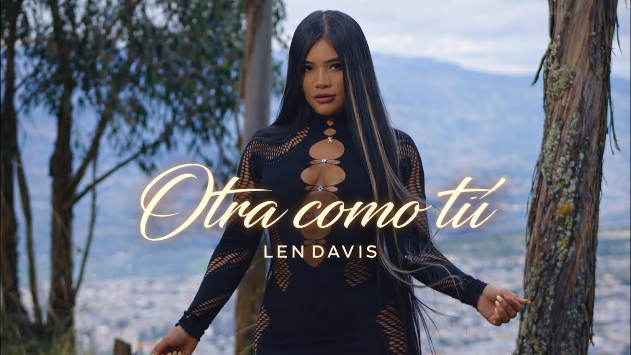 Otra Como Tú - Lendavis - Video Oficial 4K
