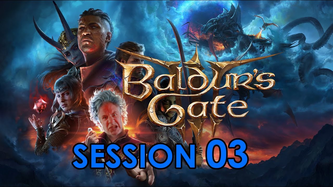 Baldur's Gate III - (Session 03)