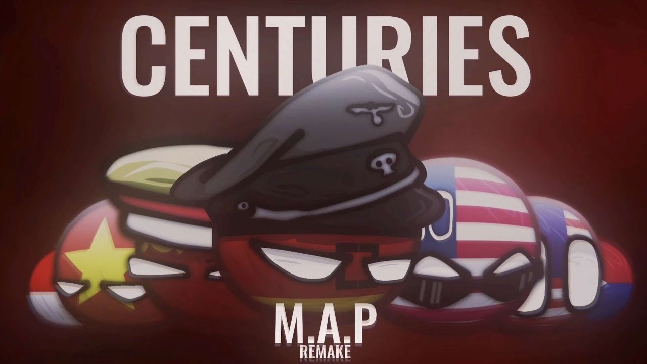 Centuries - CountryBall Map Collab | Remake |