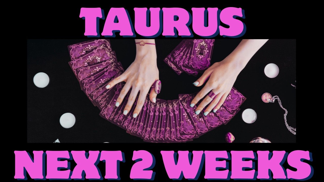 Taurus Tarot Next 2 Weeks💥☀️ All Will Be Revealed  March 1 - 15
