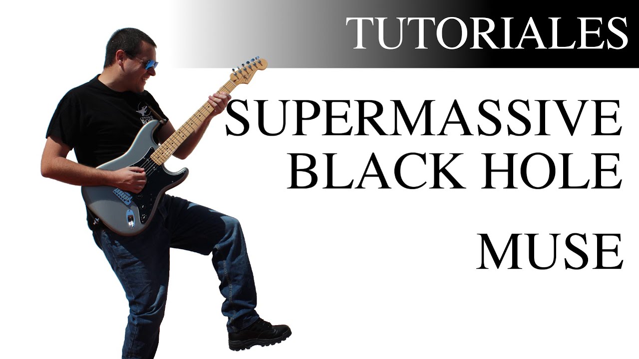 Cómo tocar Supermassive Black Hole de Muse en la Guitarra