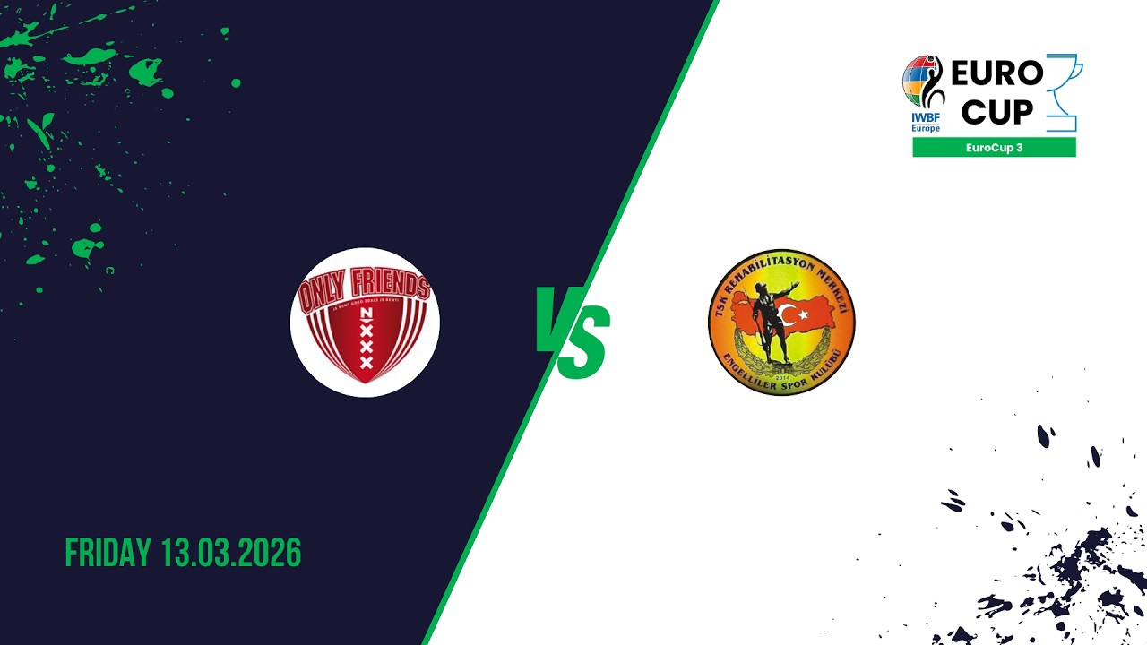 A ONLY FRIENDS vs TSK REHAB MERKEZI ENG.SK. | EUROCUP 3 - GROUP C