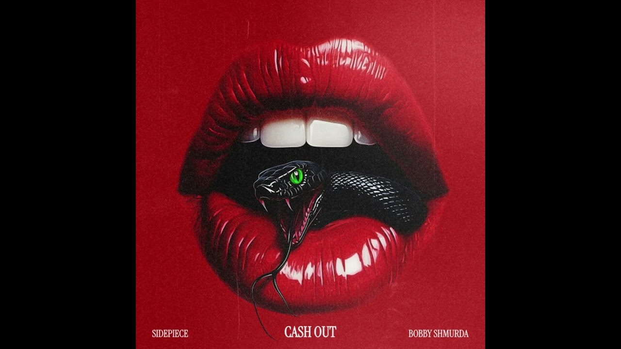 Cash Out by SIDEPIECE & Bobby Shmurda