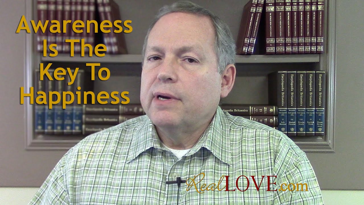 Awareness Is The Key To Happiness - Real Love Nugget with Greg Baer
