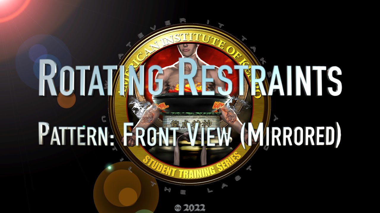 Rotating Restraints (Front View) American Institute of Kenpo (AIK)