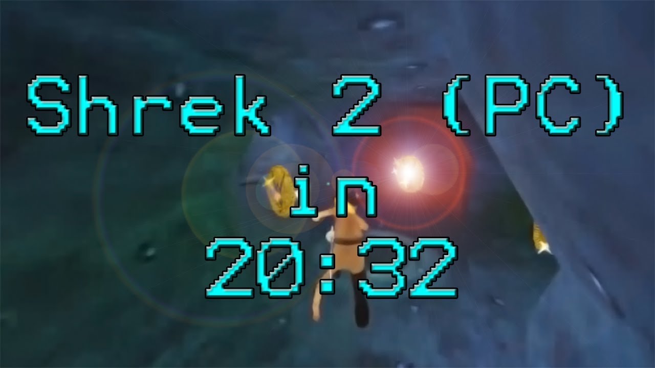 Shrek 2 (PC) in 20:32 (Lag switch) [Former WR]