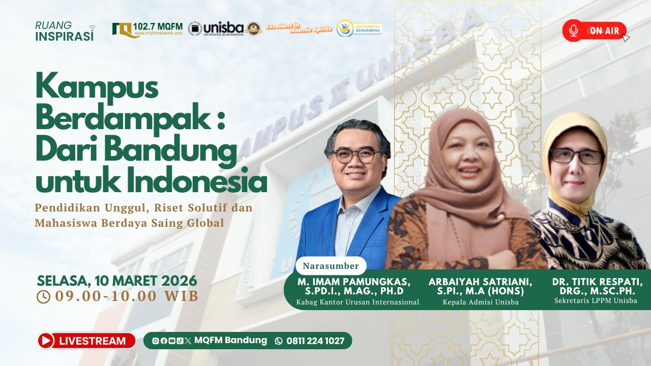 Ruang Inspirasi Talkshow UNISBA Kampus Berdampak: Dari Bandung Untuk Indonesia