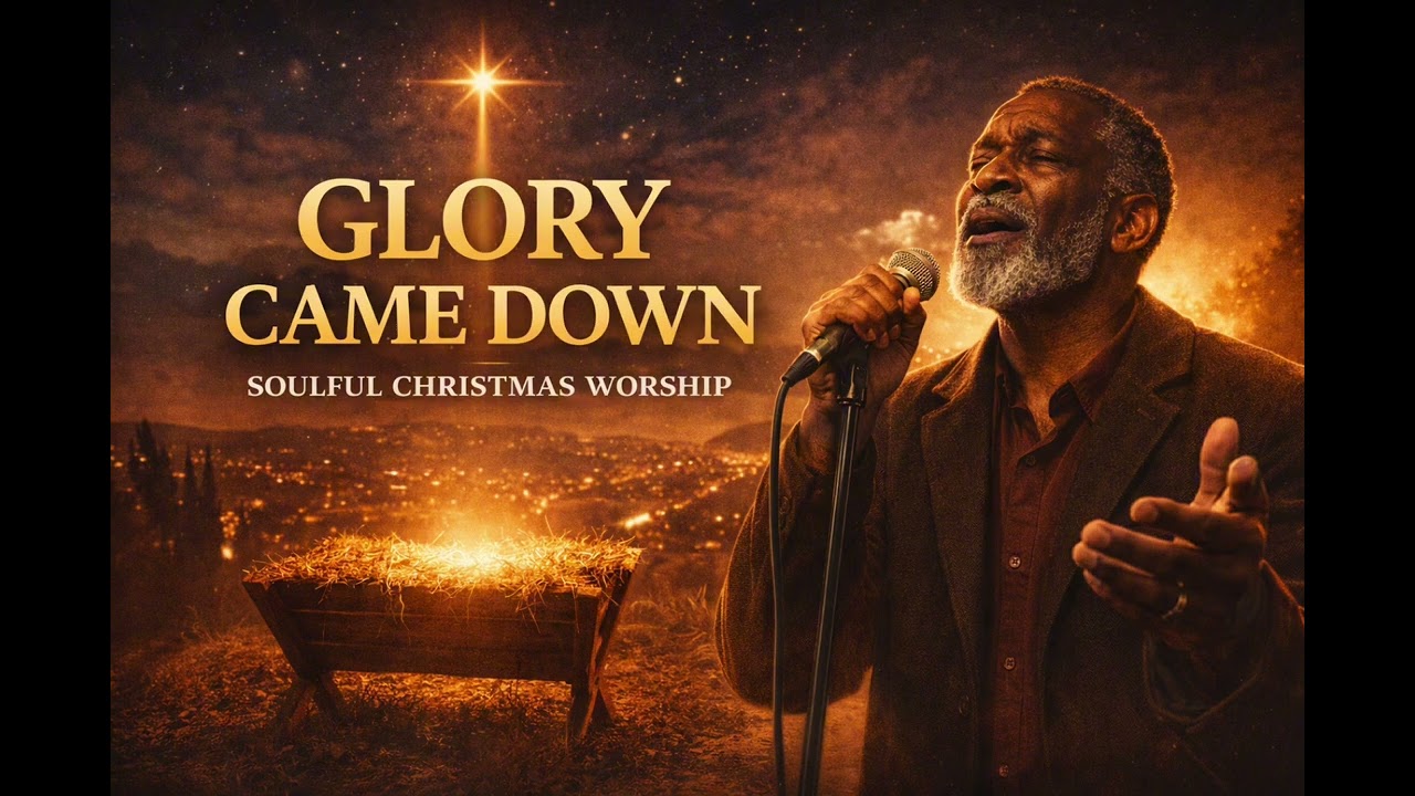 Glory Came Down | A Savior Is Born (Soulful R&B Worship)