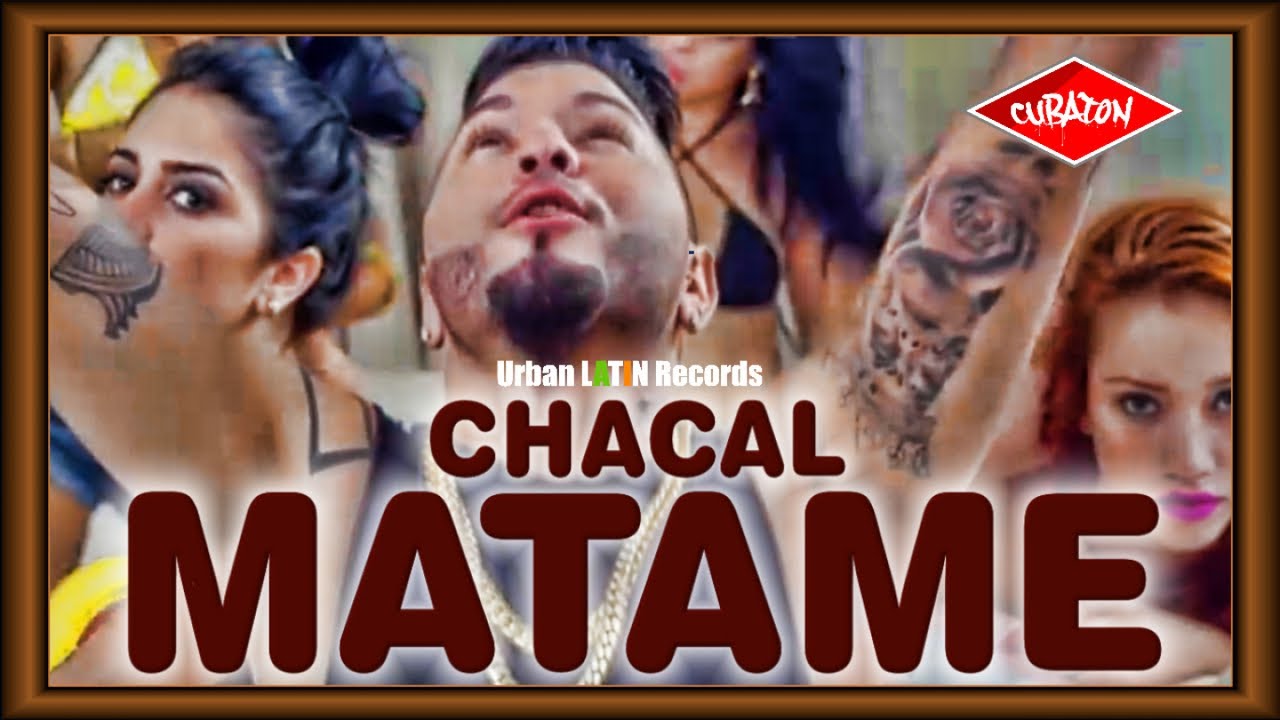 CHACAL - MATAME - (OFFICIAL VIDEO)